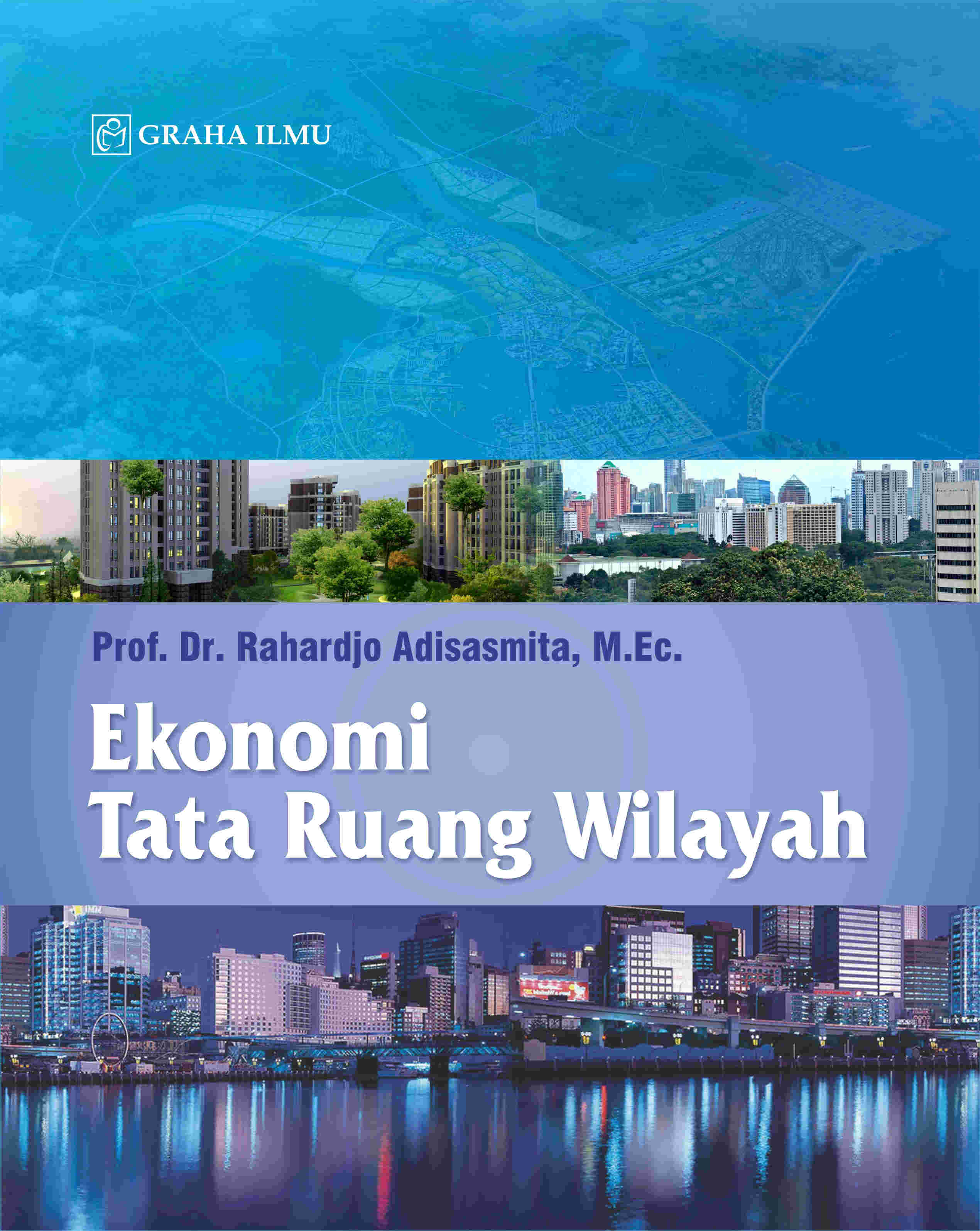 Sampul buku Ekonomi Tata Ruang Wilaya...